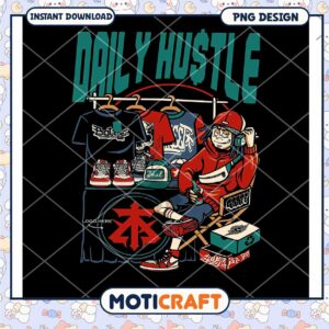 Daily Hustle Streetwear PNG Design