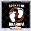 Soon To Be Grandpa 2021 SVG Cut File