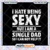 Single Dad Sexy SVG Cut File