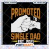 Single Dad Promoted 2021 SVG