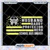School Bus Driver SVG Husband, Daddy, Hero