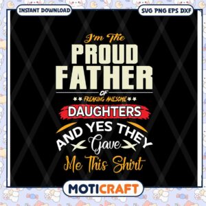 Proud Father of Awesome Daughters SVG