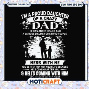 Proud Daughter Crazy Dad SVG Cut File