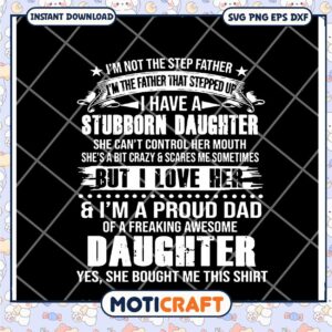 Proud Dad SVG Design for Stubborn Daughter Gift Ideas