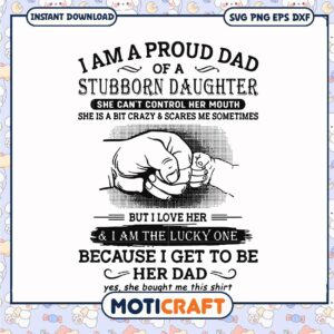 Proud Dad of Stubborn Daughter SVG