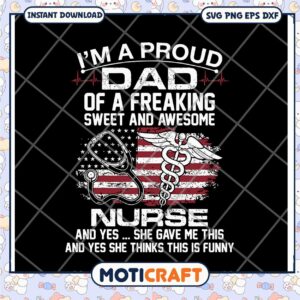 Proud Dad of a Nurse SVG Design Perfect for Father's Day Gifts