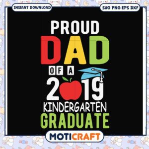 Proud Dad of 2019 Kindergarten Graduate SVG