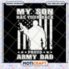 Proud Army Dad SVG My Son Has Your Back 1 Proud Army Dad SVG My Son Has Your Back
