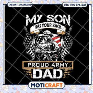 Proud Army Dad SVG My Son Has Your Back Instant Download Design