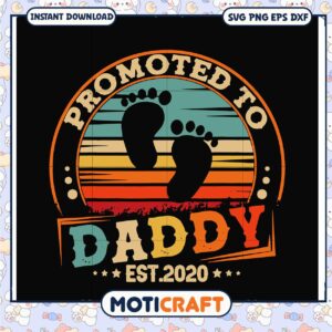 Promoted to Daddy SVG Design Instant Download for New Fathers