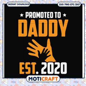 Promoted to Daddy SVG 2020