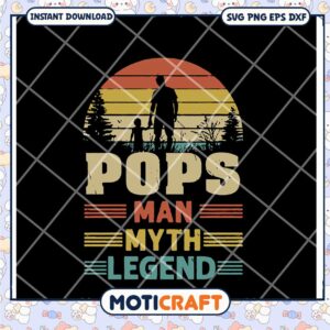 Pops SVG Man Myth Legend Father's Day Design