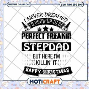 Perfect Freakin Stepfather Christmas SVG
