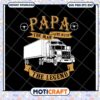 Papa The Man The Myth The Legend Truck SVG Design Download 2 Papa The Man The Myth The Legend Truck SVG Design Download