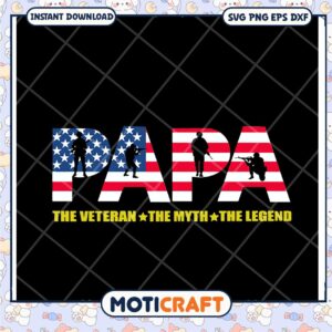 Papa The Veteran The Myth The Legend SVG Design for Download