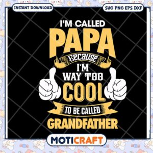 Papa SVG Way Too Cool for Grandfather