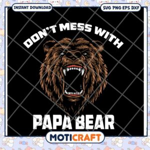 Papa Bear SVG Dont Mess With Dad