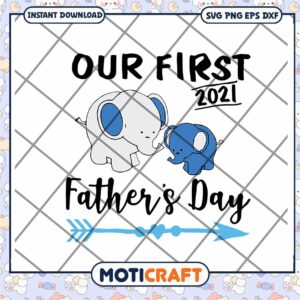 Our First Fathers Day 2021 SVG Cut File