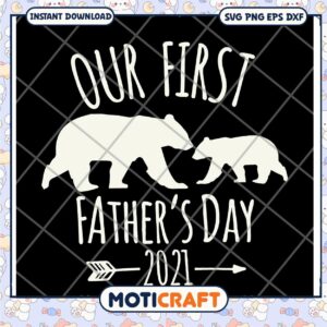 Our First Fathers Day 2021 SVG