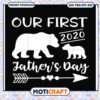 Our First Fathers Day 2020 Bear SVG 1 Our First Fathers Day 2020 Bear SVG