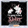 Option 1 (Focus on the event) Big Sister Announcement SVG October 2021 1 Option 1 (Focus on the event) Big Sister Announcement SVG October 2021
