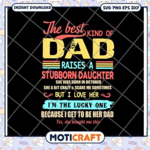 October Daughter SVG Stubborn Dad Design