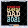 Number One Deadbeat Dad 2021 SVG