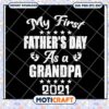 My First Fathers Day Grandpa 2021 SVG