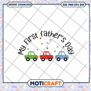 My First Father's Day SVG Cut File