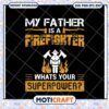 My Father is a Firefighter SVG