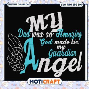 My Dad My Guardian Angel SVG