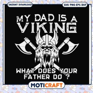 My Dad Is A Viking SVG Cut File