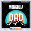Mongolia Dad SVG Cut File