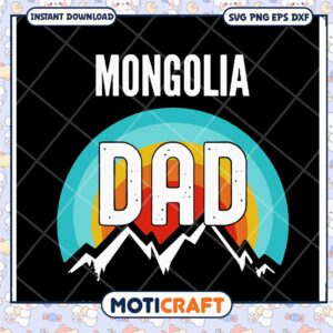 Mongolia Dad SVG Cut File