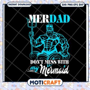 Merdad SVG Dont Mess With My Mermaid