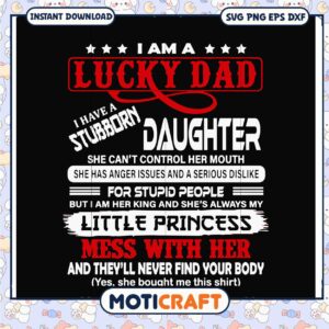 Lucky Dad Stubborn Daughter SVG