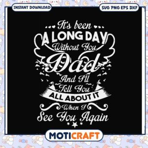 Long Day Without You Dad SVG
