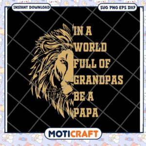 Lion Grandpa SVG Be a Papa Design