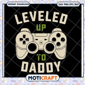Leveled Up to Daddy SVG Game Controller