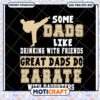 Karate Dad SVG Drinking with Friends 1 Karate Dad SVG Drinking with Friends