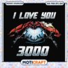 Iron Man 3000 I Love You SVG PNG EPS DXF