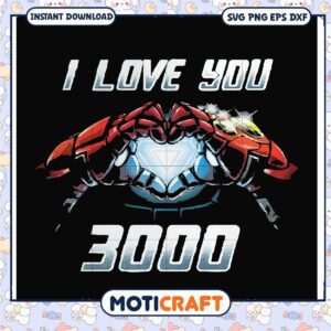 Iron Man 3000 I Love You SVG PNG EPS DXF