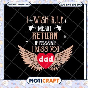 I Miss You Dad RIP Wings SVG Cut File