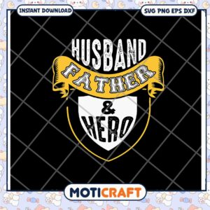 Husband Father Hero SVG Cut File