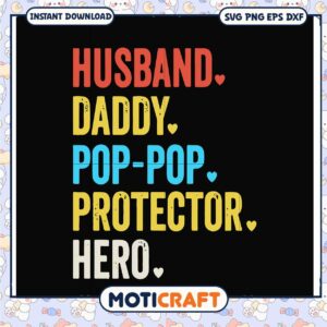 Husband Daddy Pop Pop Protector Hero SVG