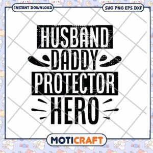 Husband Daddy Protector Hero SVG
