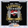 Heaven Dad SVG Big Piece of My Heart