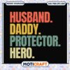 Heroic Husband Daddy Protector SVG Download for Family Decor 1 Heroic Husband Daddy Protector SVG Download for Family Decor