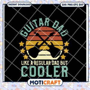 Guitar Dad SVG Cooler Than Regular Dads