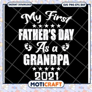 Grandpa's First Father's Day 2021 SVG